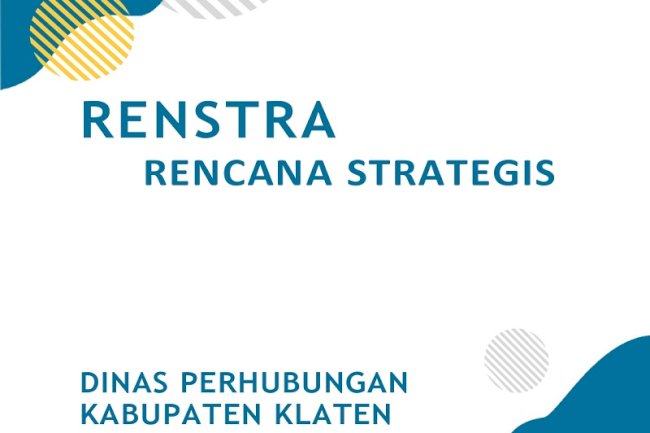 Dokumen Rencana Strategis Dinas Perhubungan Kabupaten Klaten 2025–2029