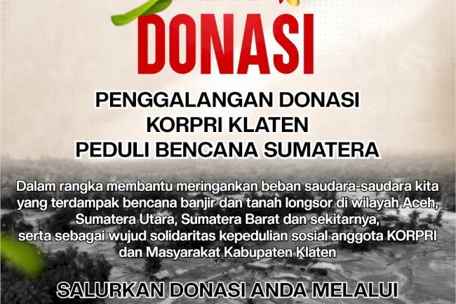 Solidaritas Tanpa Batas, Korpri Klaten Ajak Masyarakat Bergerak untuk Sumatera
