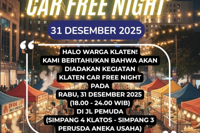 Akhir Tahun Mau Ke Mana? Klaten Car Free Night (CFN) Siap Guncang Jalan Pemuda!
