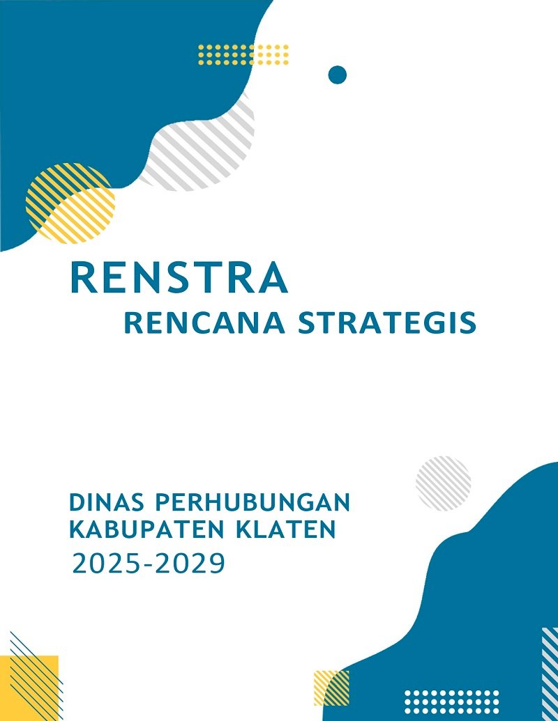 Dokumen Rencana Strategis Dinas Perhubungan Kabupaten Klaten 2025–2029
